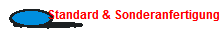 Standard & Sonderanfertigung